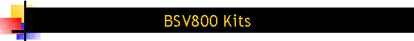 BSV800 Kits