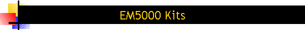 EM5000 Kits